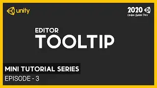 Unity Editor Tooltips | Unity  Mini Tutorial Series | Episode 03 | 2020