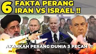 6 FAKTA PERANG IRAN ISRAEL!! AKANKAH PERANG DUNIA 3 PECAH?