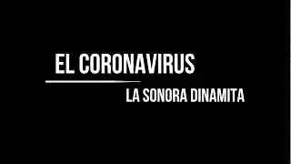 El Coronavirus - La Sonora Dinamita (Vídeo Oficial) #ElCoronavirus