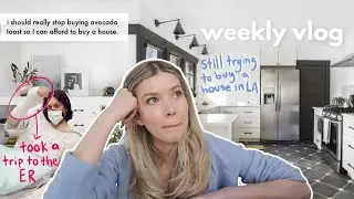 a million dollar house with no closets + a trip to the ER | a week in my life in LA