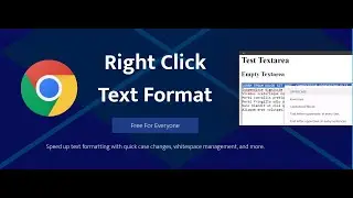 Text Formatting Magic! Right Click Text Format 2.0 Chrome Extension Walkthrough