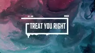 Bingx - Treat You Right