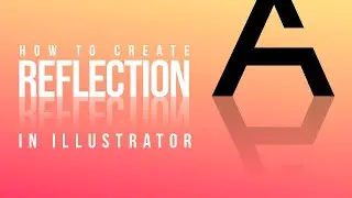 Illustrator Tutorial: How to create reflection in Adobe Illustrator
