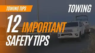 12 Important Safety Tips Before Towing