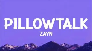 ZAYN - PILLOWTALK (Lyrics)
