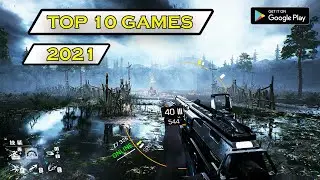TOP 10 🔥 BEST NEW MOBILE GAMES FOR ANDROID IN 2021 (OFFLINE/ONLINE)