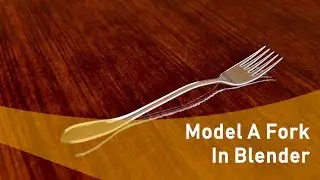 How To Model A Fork In Blender (Beginner Tutorial)