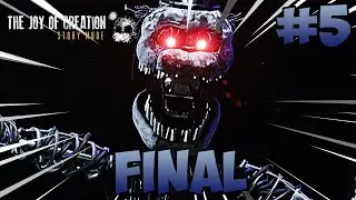 FINAL! THE JOY OF CREATION  #5 - Самая сложная миссия, как это пройти?!