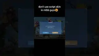 Guys don't used script skin hero bez used script skin banned your mlbb id 😫 