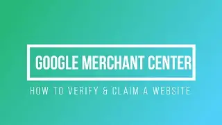 Google Merchant Center website Verification guide