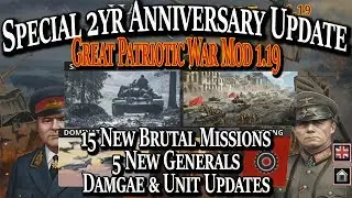 Great Patriotic War Mod; 2 Year Anniversary Update - World Conqueror 4