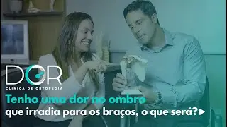 Tenho uma dor no ombro que irradia para os braços, o que será