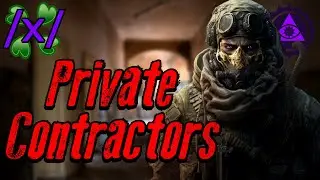 Private Military Contractors | 4chan /x/ Insider Greentext Stories Thread