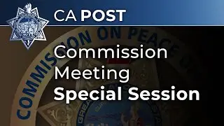 POST Special Session Commission Meeting (Part 2) - April 7, 2022