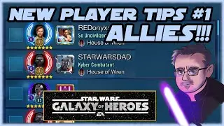ALLIES!  New Player Tips #1 - Star Wars Galaxy of Heroes SWGOH