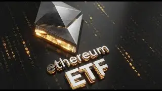 Ethereum ETF Launch