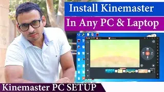 How to Use install kinemaster in any Low end PC & laptop 