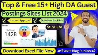 Top 15 + Free & High DA Guest Posting Sites List 2024 - Dofollow Blogging Website 