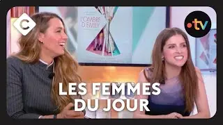 Blake Lively, Anna Kendrick, actrices talentueuses, drôles, naturelles, modernes - C à Vous 21/9/18