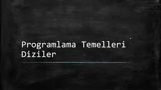 Programlama temelleri diziler ve dizi metotları