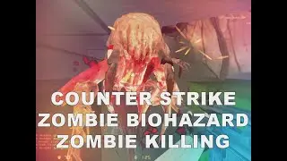 Counter Strike: Zombie Biohazard | ZOMBİE ÖLDÜRME