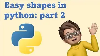 Easy python tutorial: Code shapes in python(part 2)|