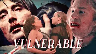 Vulnerable [Hannibal/IWTV/Killing Eve]