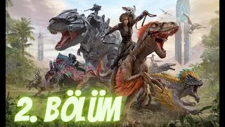 ARK SURVIVAL 2 BÖLÜM