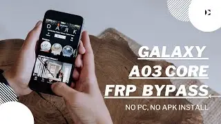 Samsung A03 Core (SM-A032F) FRP Bypass Android 11/12 | No PC Needed