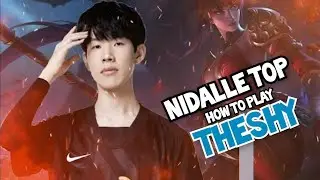 Học cách chơi Nidalee đi top của WBG TheShy - How to play like TheShy Nidalee 2023