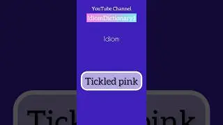 🌸Tickled pink meaning | Let’s learn idiom #IdiomDictionary