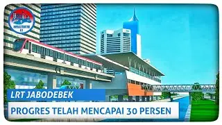 PEMBANGUNAN LRT JAKARTA BOGOR DEPOK BEKASI || Progres Per Februari 2018