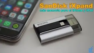 Sandisk iXpand, unboxing y review de esta memoria para iPhone y iPad