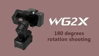 180 degrees rotation of WG2X | FeiyuTech Tutorial