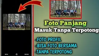 CARA MEMBUAT FOTO PROFIL WHATSAPP JADI FULL||TANPA TERPOTONG