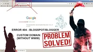 How To Fix Error  404 Blogspot |  Blogger Custom  Domain Change |  Without WWW | Hosting Tuition
