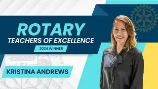 2024 Rotary Teachers of Excellence: Kristina Andrews
