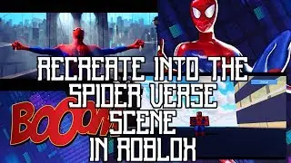 RECREATE -INTO THE SPIDERVERSE OPENNING SCENE-IN WEBSWING SIMULATOR(BLOX-VERSE) ROBLOX