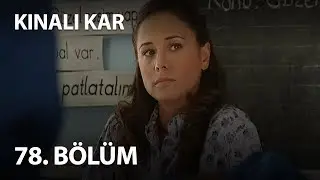 Kınalı Kar 78. Bölüm - Full Bölüm