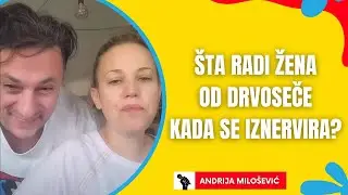 Šta radi ŽENA od DRVOSEČE kada se IZNERVIRA? | Andrija Milošević Vic