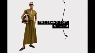 The Brand Edit: Me + Em