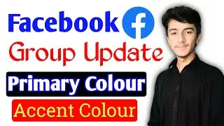 Facebook Group Update || Primary Color || Accent Color || Set Primary Color on Facebook Group