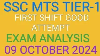 SSC MTS Exam Analysis First Shift 9 October 2024 | SSC MTS Good Attempt Exam Analysis 2024