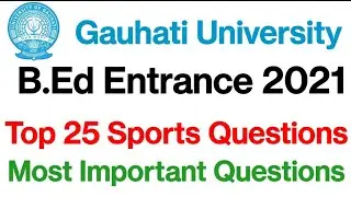 Gauhati University B.Ed 2021 / Top 25 Sports Questions / Most Important Questions