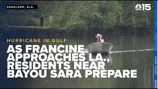 As Francine approaches Louisiana, some in Bayou Sara take no chances - WPMI NBC 15