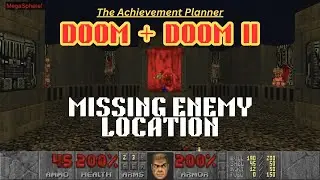 DOOM + DOOM II - Where to find your MISSING ENEMY for the Kill All Enemies achievement