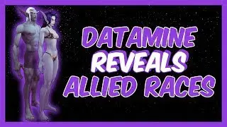 Allied Races and Customization | Lightforged Draenei, Void Elves, Highmountain Tauren, Nightborne