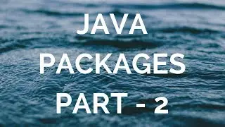 java packages explained  - part 2 (manohar academy)