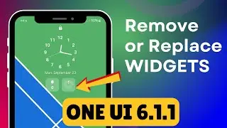 How to Remove or Replace Lock Screen Widgets on Samsung (ONE UI 6.1.1)