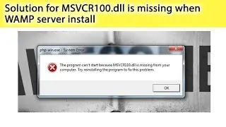 Solution for MSVCR100 dll is missing when WAMP server install